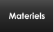 Materiels